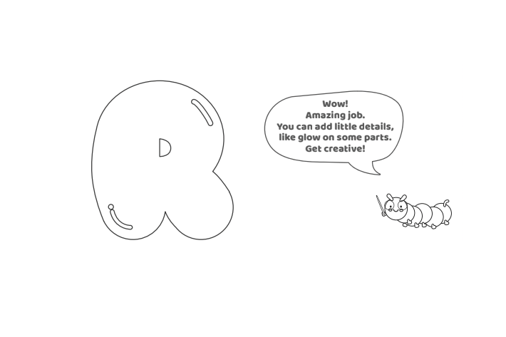 Étape 6 - Comment dessiner la lettre bulle R - Blog d'activités pour enfants Étape 6 - Comment dessiner la lettre bulle R - Blog d'activités pour enfants - texte : Wow ! Travail incroyable. Vous pouvez ajouter de petits détails, comme de la lueur sur certaines parties. Faire preuve de créativité!