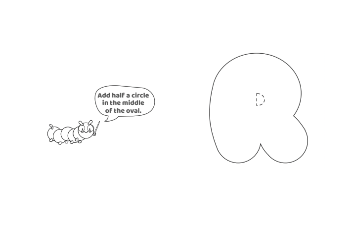 Étape 5 - Comment dessiner la lettre bulle R - Blog d'activités pour enfants Étape 5 - Comment dessiner la lettre bulle R - Blog d'activités pour enfants - texte : Ajoutez un demi-cercle au milieu de l'ovale.