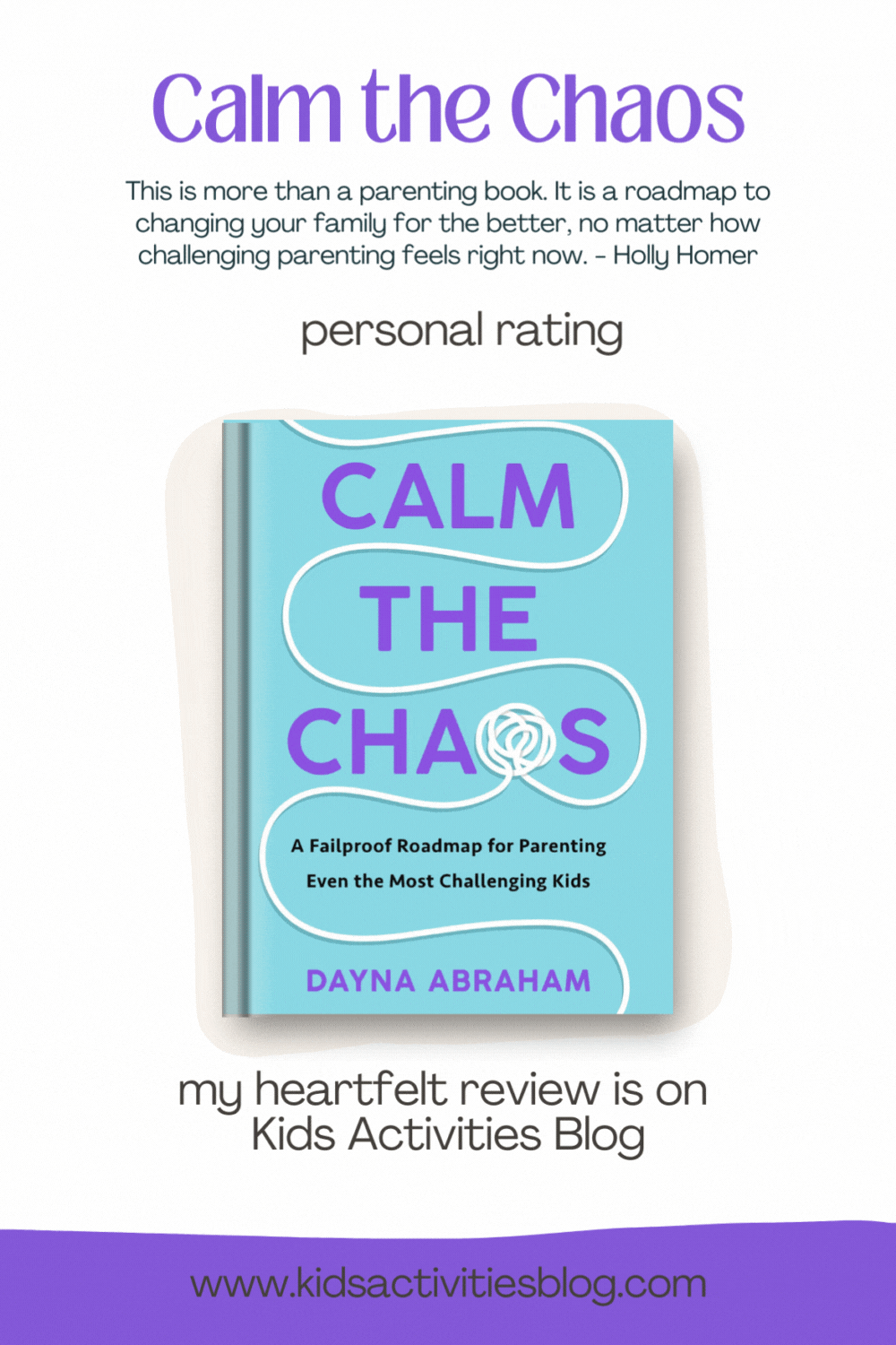 L'image animée montre la couverture du nouveau livre sur la parentalité Calm the Chaos de Dayna Abraham. L'image dirige le lecteur vers une critique personnelle du livre.