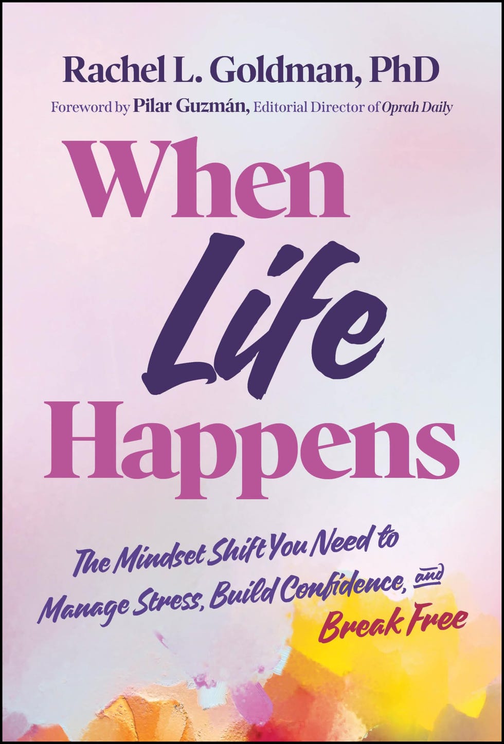 Quand la vie arrive : le changement de mentalité dont vous avez besoin pour gérer le stress, renforcer la confiance et vous libérer Quand la vie arrive : le changement de mentalité dont vous avez besoin pour gérer le stress, renforcer la confiance et vous libérer